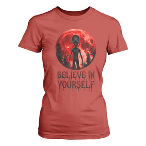 Creepy Alien Believe In Yourself T Shirt For Women Funny Blood Moon Sci-Fi Horror Graphic TS02 Red Print Your Wear