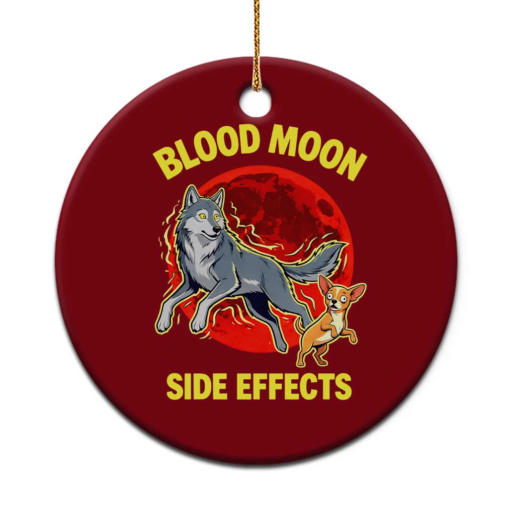 Funny Blood Moon Side Effects Wolf and Chihuahua Dog Humor Graphic Ceramic Ornament TS02 1pc Red Print Your Wear