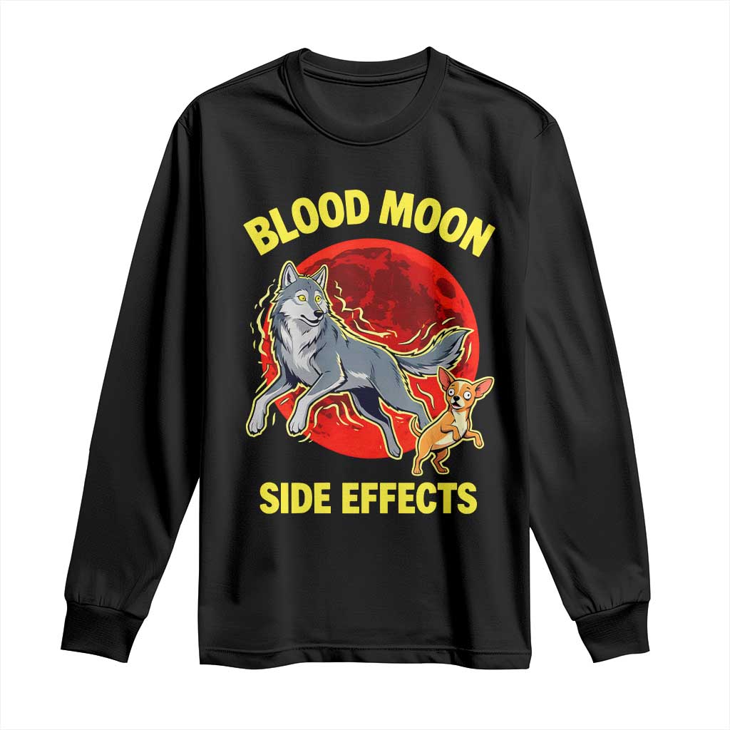 Funny Blood Moon Side Effects Wolf and Chihuahua Dog Humor Graphic Long Sleeve Shirt TS02 Black Print Your Wear