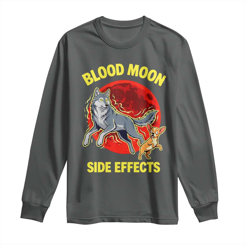 Funny Blood Moon Side Effects Wolf and Chihuahua Dog Humor Graphic Long Sleeve Shirt TS02 Dark Heather Print Your Wear
