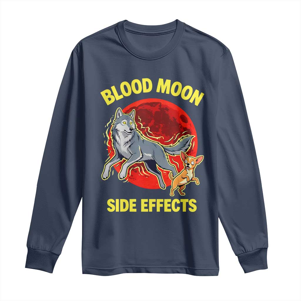 Funny Blood Moon Side Effects Wolf and Chihuahua Dog Humor Graphic Long Sleeve Shirt TS02 Navy Print Your Wear