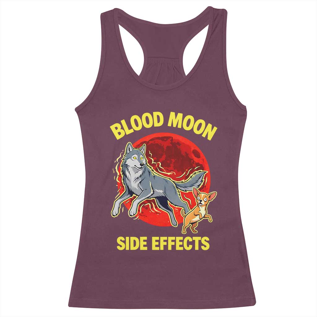 Funny Blood Moon Side Effects Wolf and Chihuahua Dog Humor Graphic Racerback Tank Top TS02 Maroon Print Your Wear