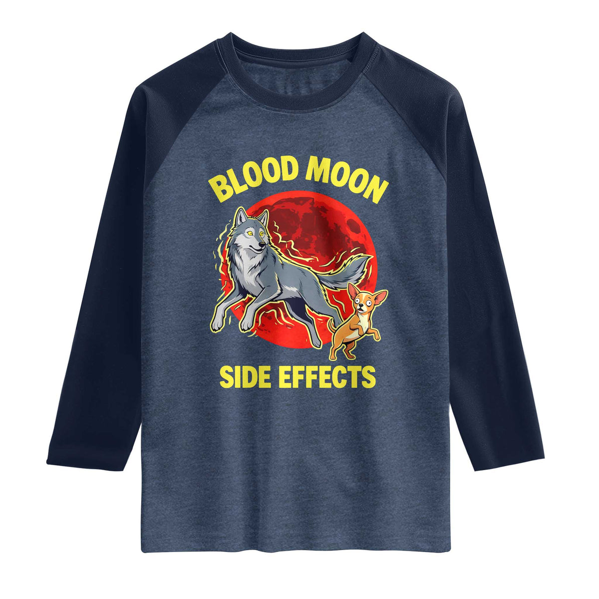 Funny Blood Moon Side Effects Wolf and Chihuahua Dog Humor Graphic Raglan Shirt TS02 Heather Denim Navy Print Your Wear