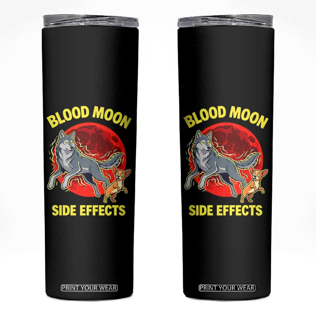 Funny Blood Moon Side Effects Wolf and Chihuahua Dog Humor Graphic Skinny Tumbler TS02 Black Print Your Wear