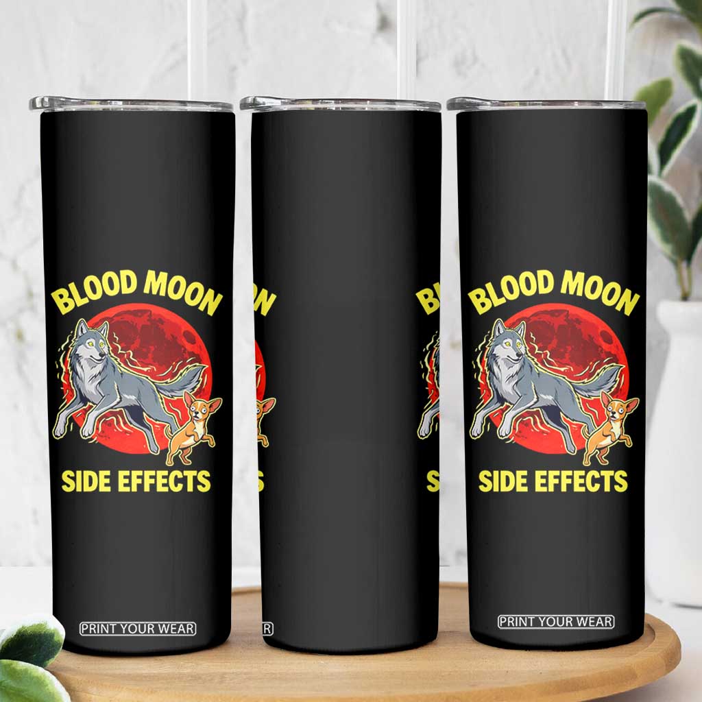 Funny Blood Moon Side Effects Wolf and Chihuahua Dog Humor Graphic Skinny Tumbler TS02 Print Your Wear