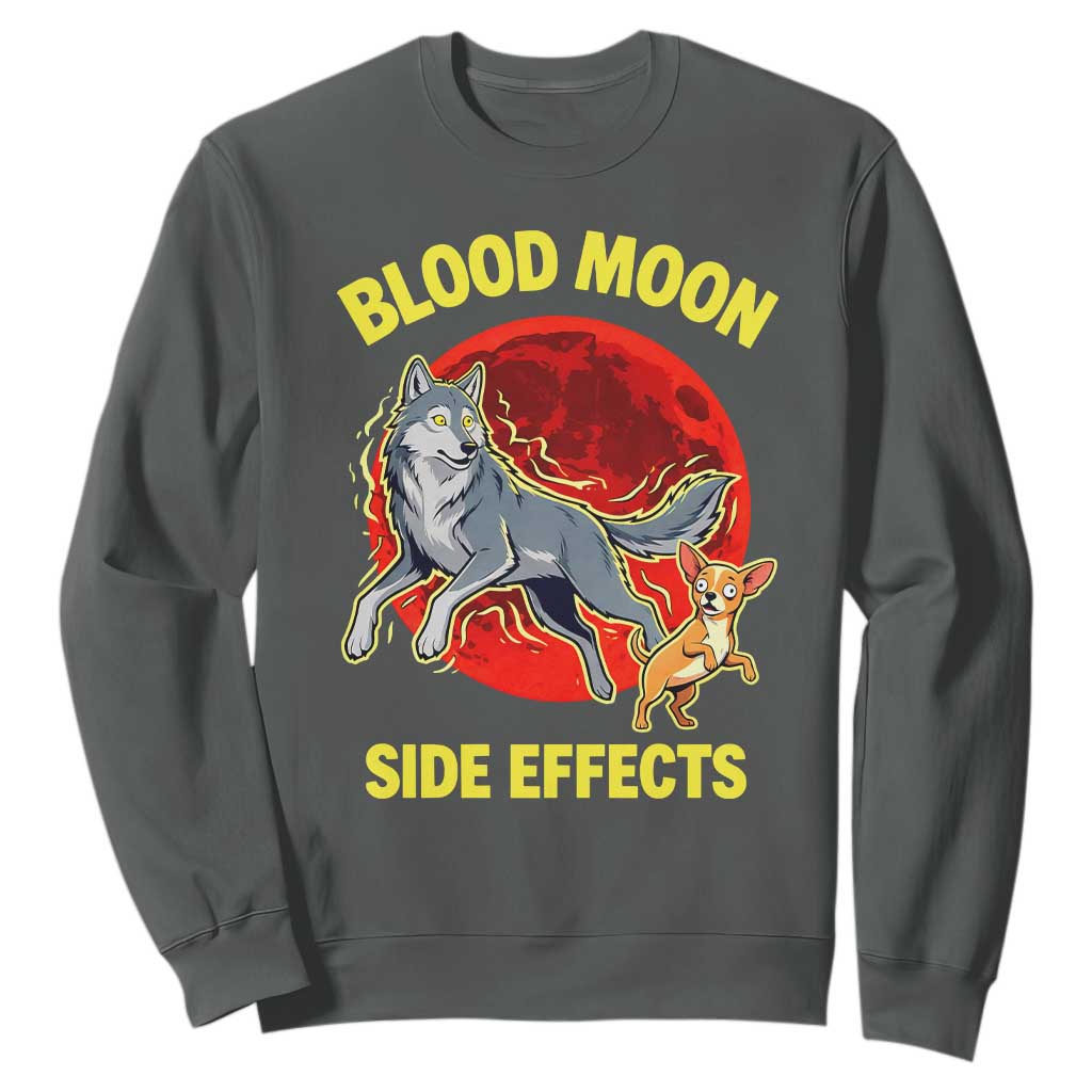 Funny Blood Moon Side Effects Wolf and Chihuahua Dog Humor Graphic Sweatshirt TS02 Dark Heather Print Your Wear