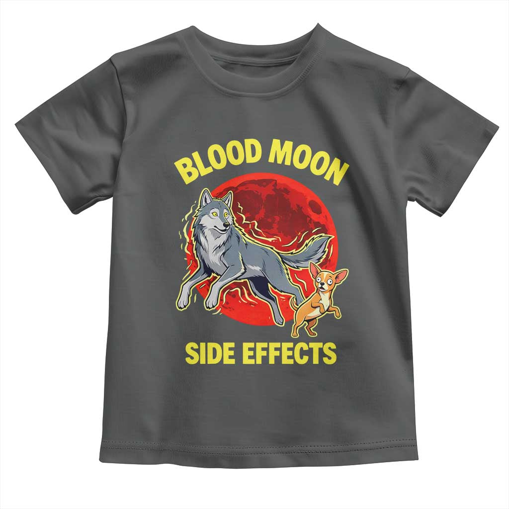 Funny Blood Moon Side Effects Wolf and Chihuahua Dog Humor Graphic Toddler T Shirt TS02 Dark Heather Print Your Wear
