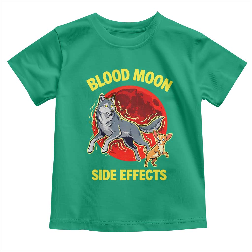 Funny Blood Moon Side Effects Wolf and Chihuahua Dog Humor Graphic Toddler T Shirt TS02 Irish Green Print Your Wear