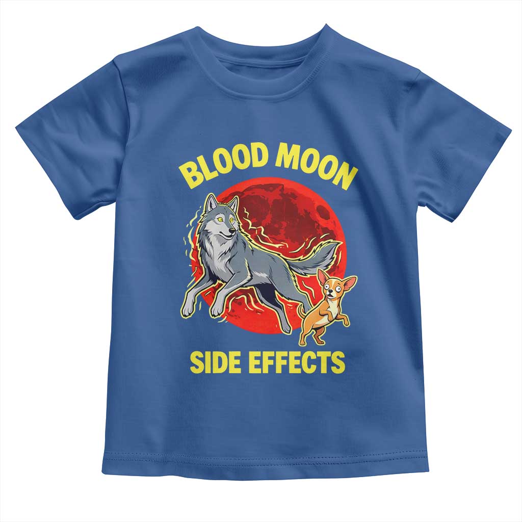 Funny Blood Moon Side Effects Wolf and Chihuahua Dog Humor Graphic Toddler T Shirt TS02 Royal Blue Print Your Wear