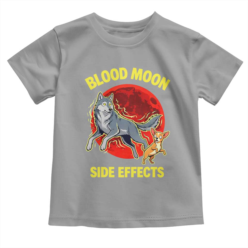 Funny Blood Moon Side Effects Wolf and Chihuahua Dog Humor Graphic Toddler T Shirt TS02 Sport Gray Print Your Wear