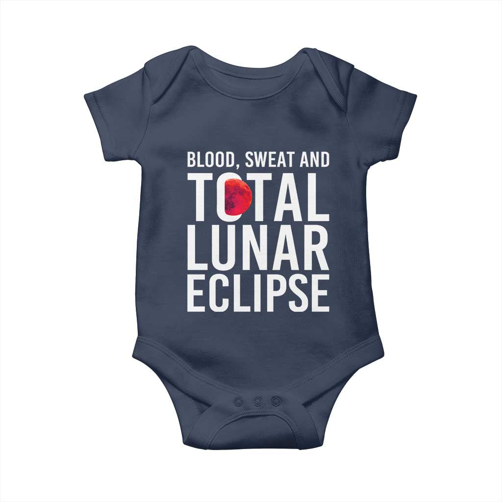 Blood Sweat and Total Lunar Eclipse Baby Onesie Funny Astronomy Pun Graphic TS02 Navy Print Your Wear