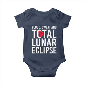 Blood Sweat and Total Lunar Eclipse Baby Onesie Funny Astronomy Pun Graphic TS02 Navy Print Your Wear