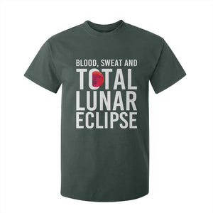 Blood Sweat and Total Lunar Eclipse T Shirt For Kid Funny Astronomy Pun Graphic TS02 Dark Forest Green Print Your Wear