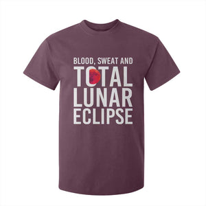 Blood Sweat and Total Lunar Eclipse T Shirt For Kid Funny Astronomy Pun Graphic TS02 Maroon Print Your Wear
