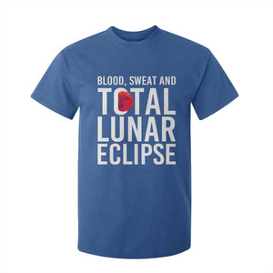 Blood Sweat and Total Lunar Eclipse T Shirt For Kid Funny Astronomy Pun Graphic TS02 Royal Blue Print Your Wear
