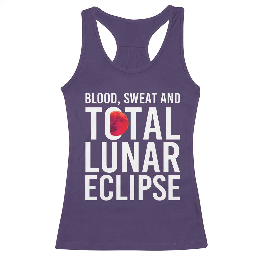 Blood Sweat and Total Lunar Eclipse Racerback Tank Top Funny Astronomy Pun Graphic TS02 Purple Print Your Wear