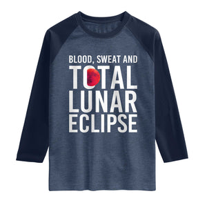 Blood Sweat and Total Lunar Eclipse Raglan Shirt Funny Astronomy Pun Graphic TS02 Heather Denim Navy Print Your Wear