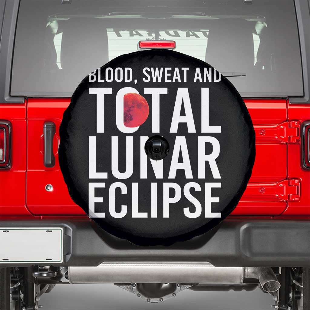 Blood Sweat and Total Lunar Eclipse Spare Tire Cover Funny Astronomy Pun Graphic TS02 Black Print Your Wear