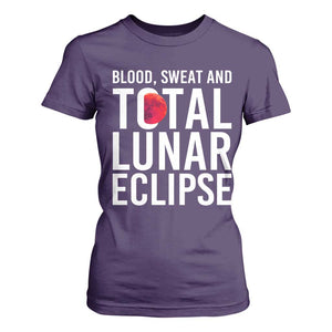 Blood Sweat and Total Lunar Eclipse T Shirt For Women Funny Astronomy Pun Graphic TS02 Purple Print Your Wear