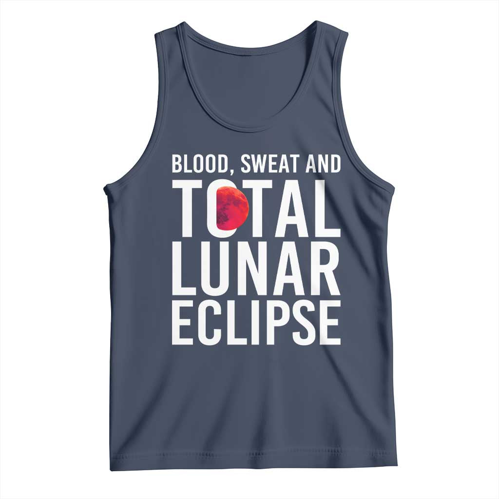 Blood Sweat and Total Lunar Eclipse Tank Top Funny Astronomy Pun Graphic TS02 Navy Print Your Wear