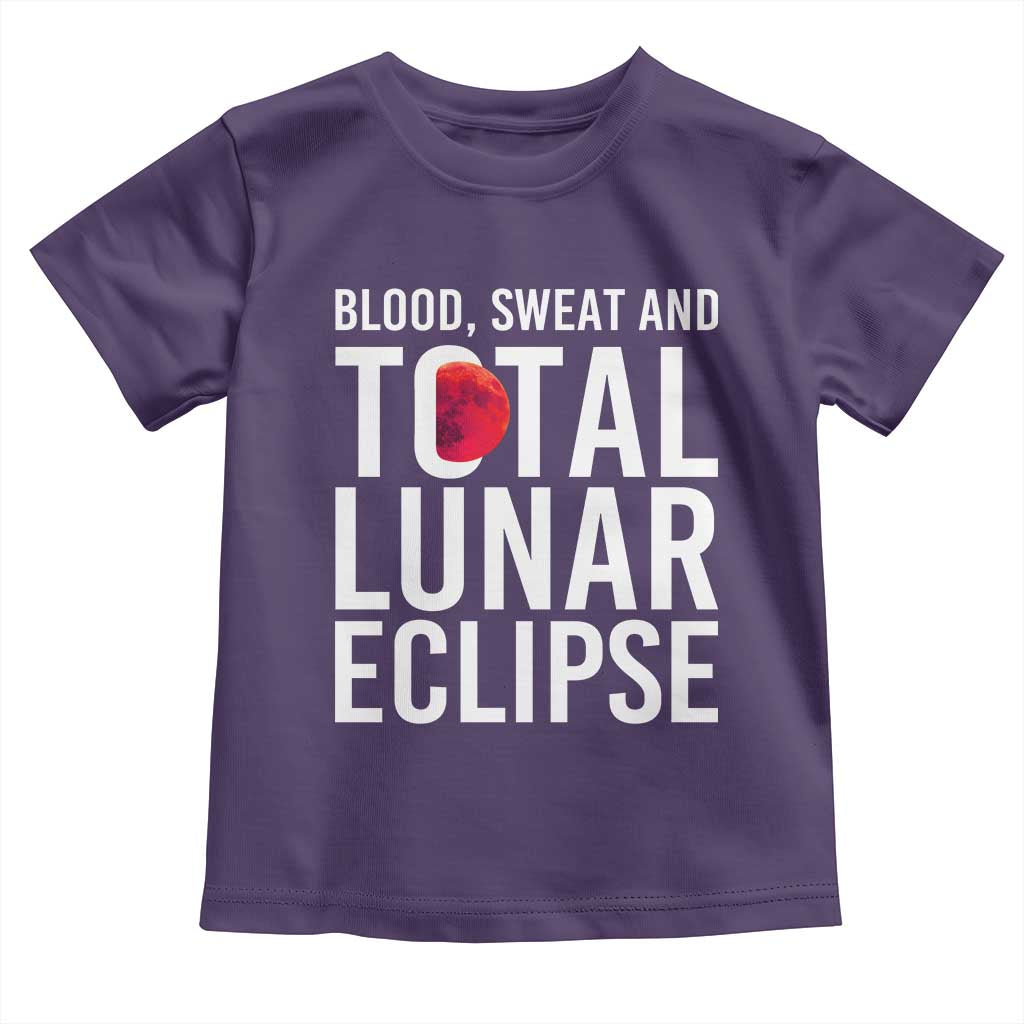 Blood Sweat and Total Lunar Eclipse Toddler T Shirt Funny Astronomy Pun Graphic TS02 Purple Print Your Wear