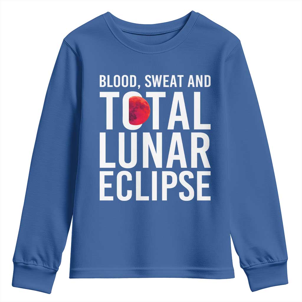 Blood Sweat and Total Lunar Eclipse Youth Sweatshirt Funny Astronomy Pun Graphic TS02 Royal Blue Print Your Wear