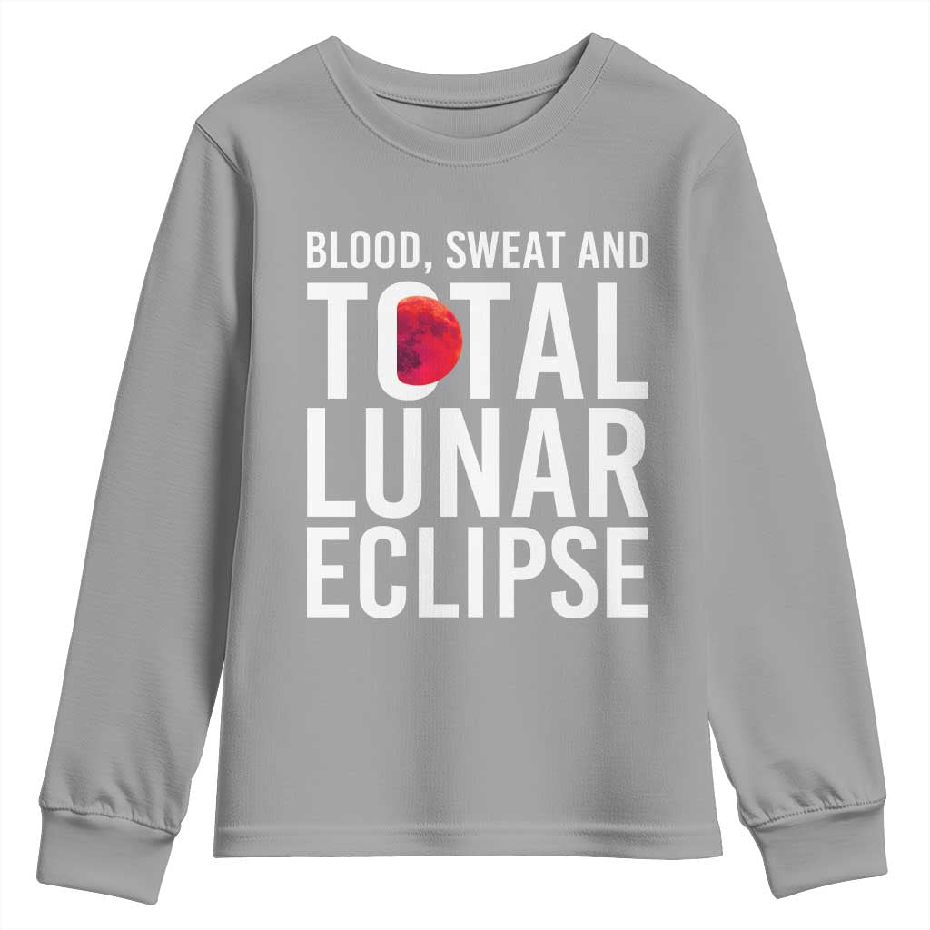 Blood Sweat and Total Lunar Eclipse Youth Sweatshirt Funny Astronomy Pun Graphic TS02 Sport Gray Print Your Wear