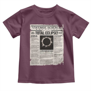 Retro Vintage Science Magazine Total Solar Eclipse 2024 Toddler T Shirt Historic Totality Astronomy Geek Memorabilia TS02 Maroon Print Your Wear