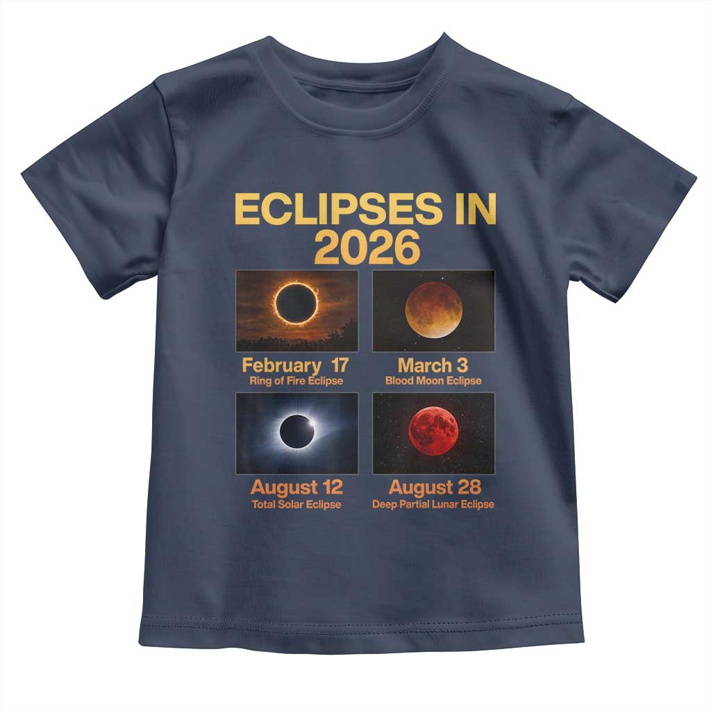 Eclipses in 2026 Celestial Calendar Infographic Toddler T Shirt Space Nerd Astronomy Gift Astrology Lover TS02 Navy Print Your Wear