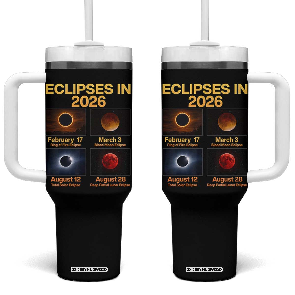 Eclipses in 2026 Celestial Calendar Infographic Tumbler With Handle Space Nerd Astronomy Gift Astrology Lover TS02 One Size: 40 oz Black Print Your Wear