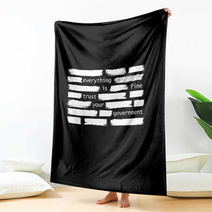 Everything Is Fine Trust Your Government Throw Blanket Sarcastic Flag Political Satire Humor TS02 Print Your Wear