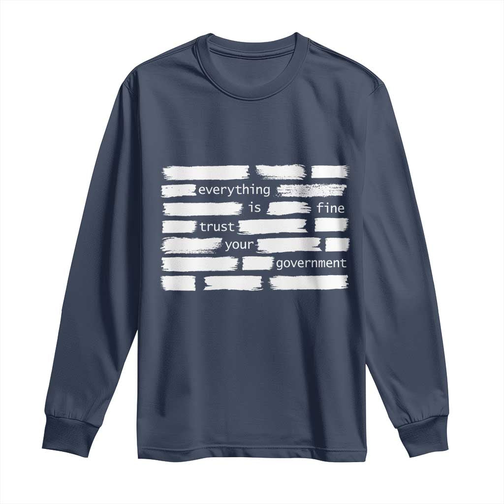 Everything Is Fine Trust Your Government Long Sleeve Shirt Sarcastic Flag Political Satire Humor TS02 Navy Print Your Wear