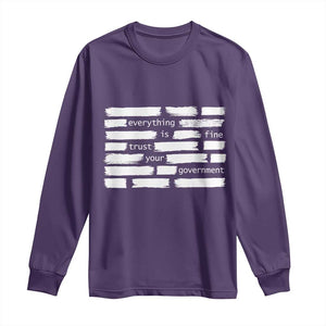Everything Is Fine Trust Your Government Long Sleeve Shirt Sarcastic Flag Political Satire Humor TS02 Purple Print Your Wear