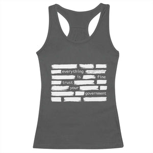 Everything Is Fine Trust Your Government Racerback Tank Top Sarcastic Flag Political Satire Humor TS02 Dark Heather Print Your Wear