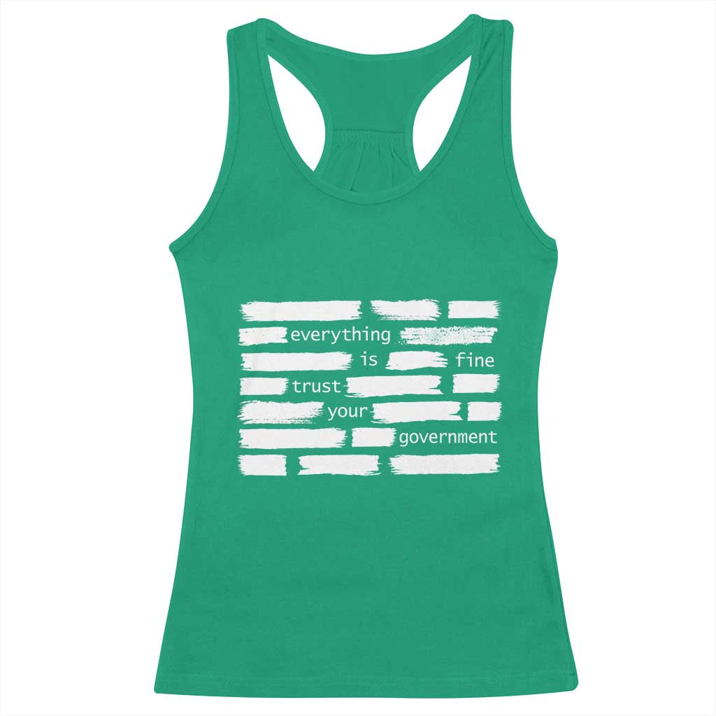 Everything Is Fine Trust Your Government Racerback Tank Top Sarcastic Flag Political Satire Humor TS02 Irish Green Print Your Wear