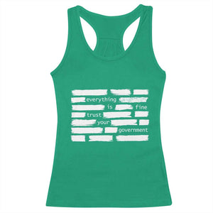 Everything Is Fine Trust Your Government Racerback Tank Top Sarcastic Flag Political Satire Humor TS02 Irish Green Print Your Wear