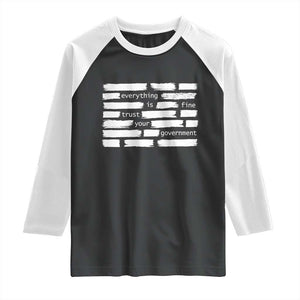 Everything Is Fine Trust Your Government Raglan Shirt Sarcastic Flag Political Satire Humor TS02 Black White Print Your Wear