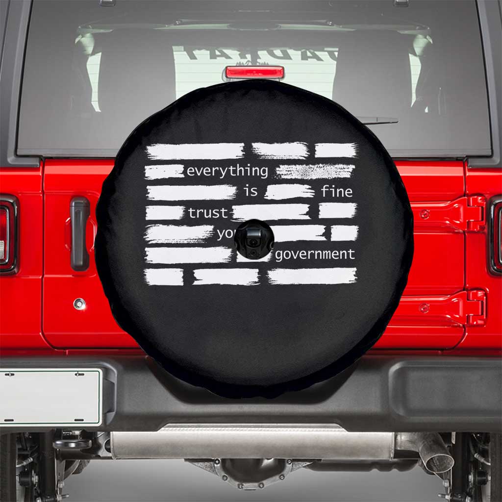 Everything Is Fine Trust Your Government Spare Tire Cover Sarcastic Flag Political Satire Humor TS02 Black Print Your Wear