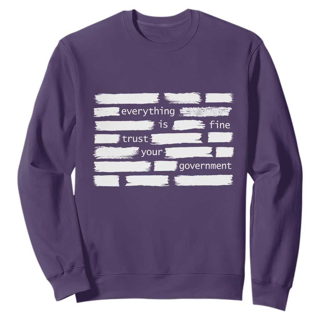 Everything Is Fine Trust Your Government Sweatshirt Sarcastic Flag Political Satire Humor TS02 Purple Print Your Wear