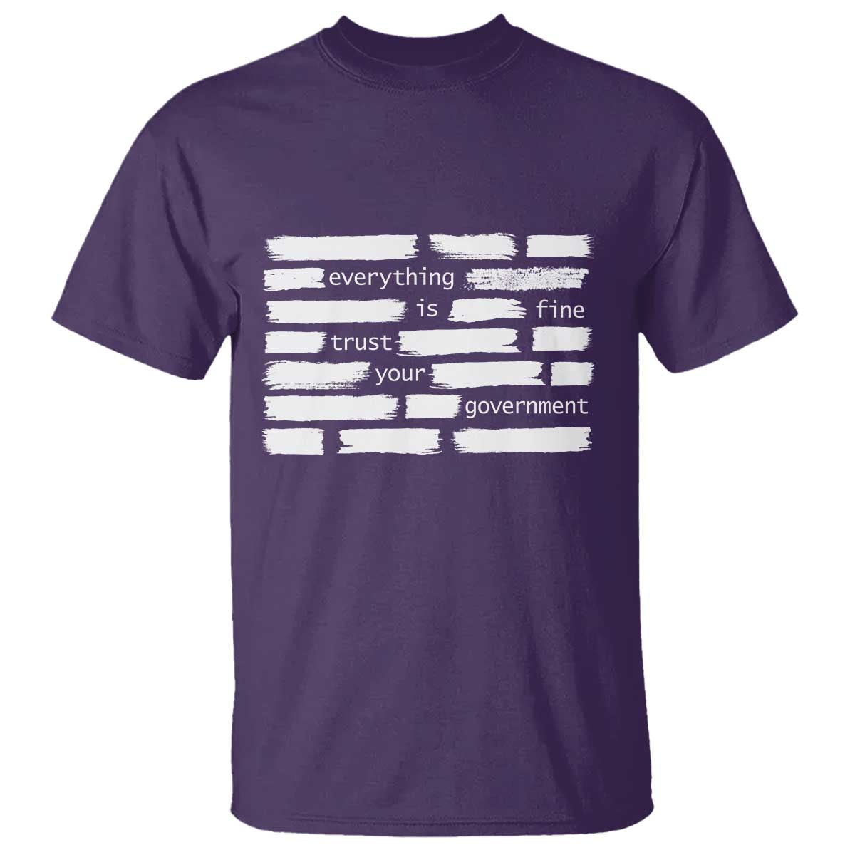 Everything Is Fine Trust Your Government T Shirt Sarcastic Flag Political Satire Humor TS02 Purple Print Your Wear