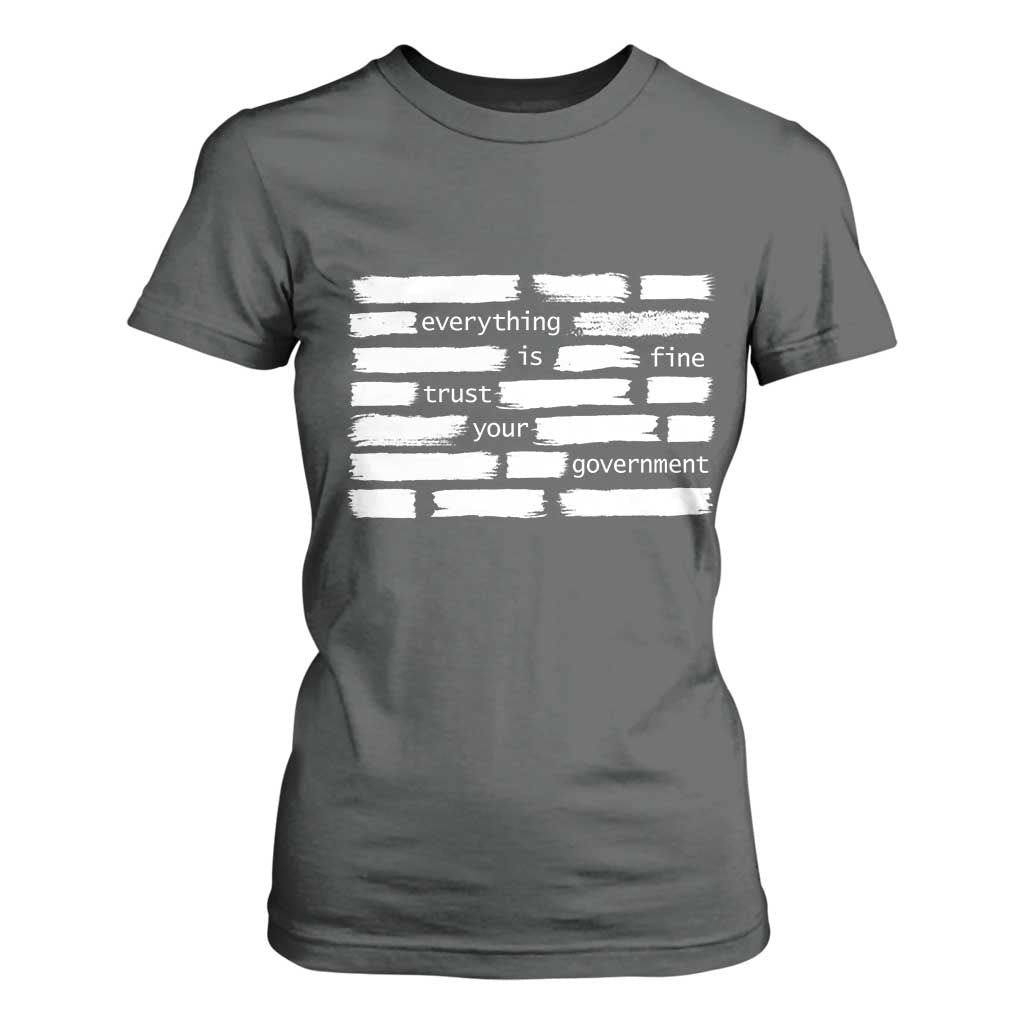 Everything Is Fine Trust Your Government T Shirt For Women Sarcastic Flag Political Satire Humor TS02 Dark Heather Print Your Wear