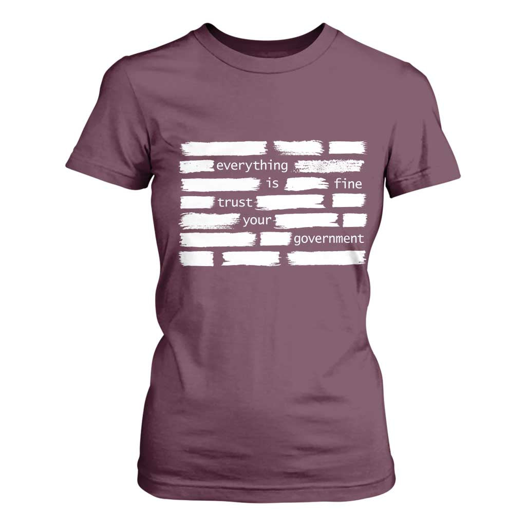 Everything Is Fine Trust Your Government T Shirt For Women Sarcastic Flag Political Satire Humor TS02 Maroon Print Your Wear