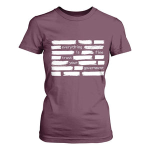Everything Is Fine Trust Your Government T Shirt For Women Sarcastic Flag Political Satire Humor TS02 Maroon Print Your Wear