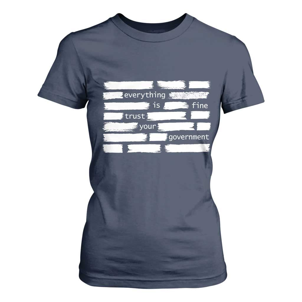 Everything Is Fine Trust Your Government T Shirt For Women Sarcastic Flag Political Satire Humor TS02 Navy Print Your Wear