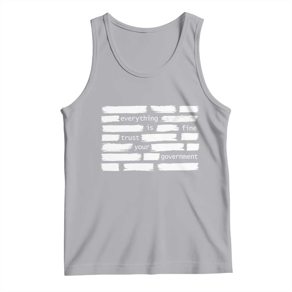 Everything Is Fine Trust Your Government Tank Top Sarcastic Flag Political Satire Humor TS02 Athletic Heather Print Your Wear