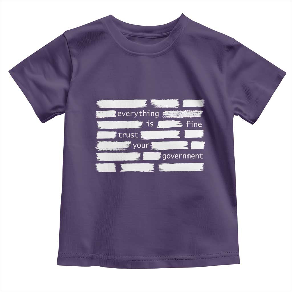 Everything Is Fine Trust Your Government Toddler T Shirt Sarcastic Flag Political Satire Humor TS02 Purple Print Your Wear
