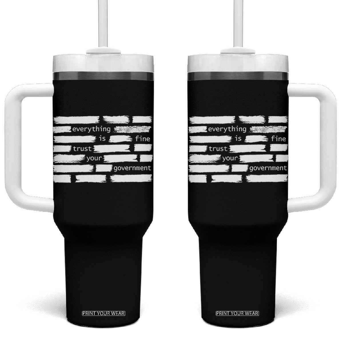 Everything Is Fine Trust Your Government Tumbler With Handle Sarcastic Flag Political Satire Humor TS02 One Size: 40 oz Black Print Your Wear