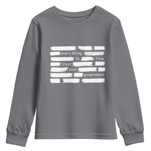 Everything Is Fine Trust Your Government Youth Sweatshirt Sarcastic Flag Political Satire Humor TS02 Charcoal Print Your Wear