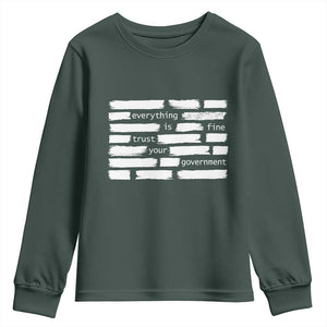 Everything Is Fine Trust Your Government Youth Sweatshirt Sarcastic Flag Political Satire Humor TS02 Dark Forest Green Print Your Wear