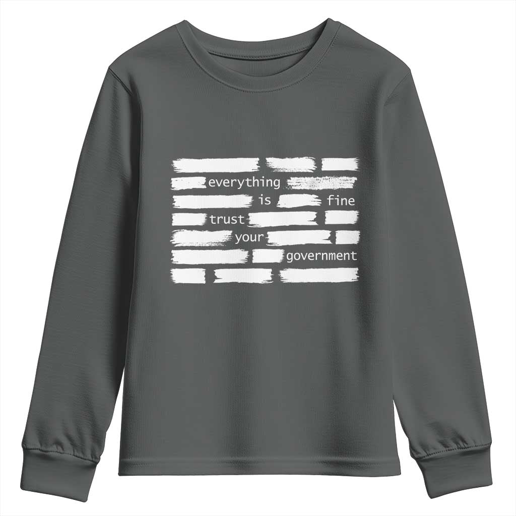 Everything Is Fine Trust Your Government Youth Sweatshirt Sarcastic Flag Political Satire Humor TS02 Dark Heather Print Your Wear